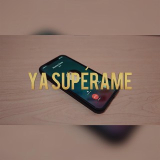 Ya Supérame ft. Jay Quijada & Chambers lyrics | Boomplay Music