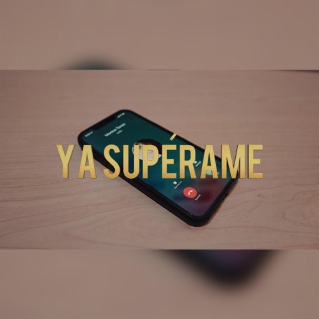 Ya Supérame ft. Jay Quijada & Chambers | Boomplay Music