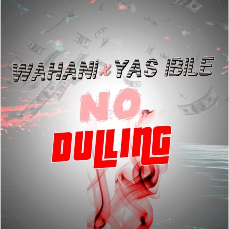 No Dulling ft. Yas Ibile