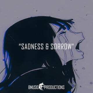 Sadness and Sorrow