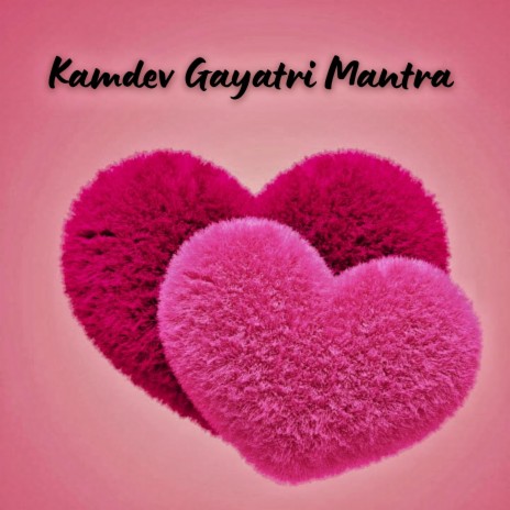 Kamdev Gayatri Mantra 108 - Mantra for love - Attract love | Boomplay Music