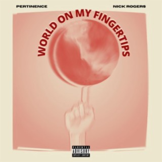 World on my Fingertips (feat. Pertinence)
