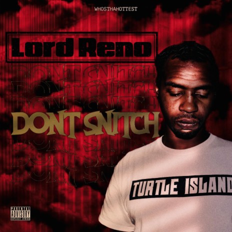 Dont Snitch ft. Lord Reno