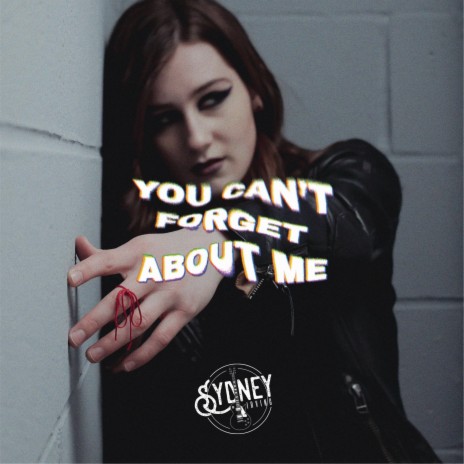 You Can't Forget About Me | Boomplay Music