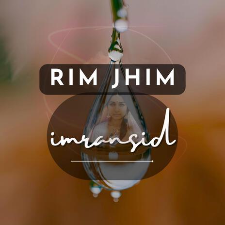 Rim Jhim | Boomplay Music