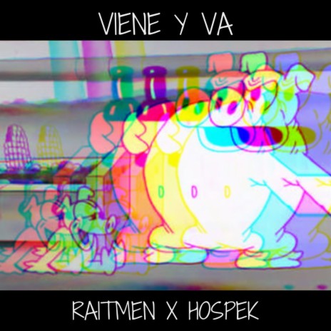 Viene y Va ft. Hospek | Boomplay Music