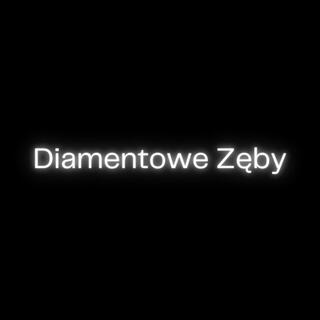 Diamentowe Zęby