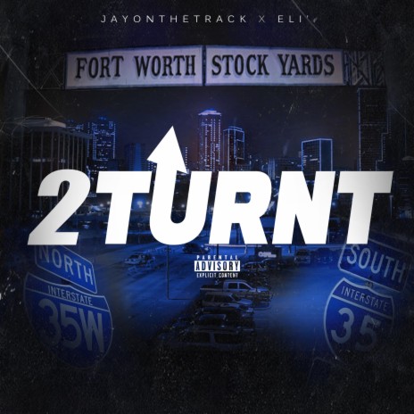 2 TURNT ft. ELI' | Boomplay Music