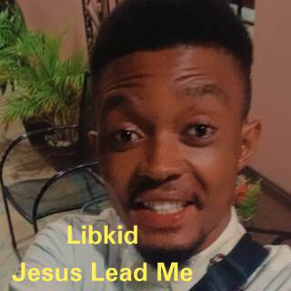 Jesus Lead Me