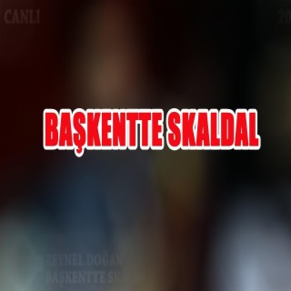 Başkentte Skandal