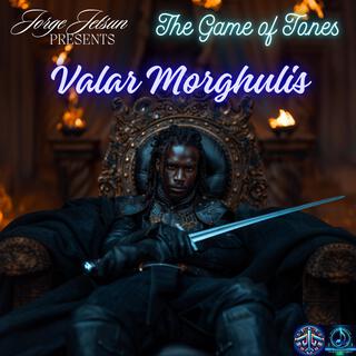 The Game of Tones: Valar Morghulis