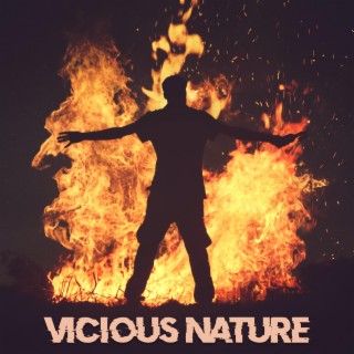 Vicious Nature