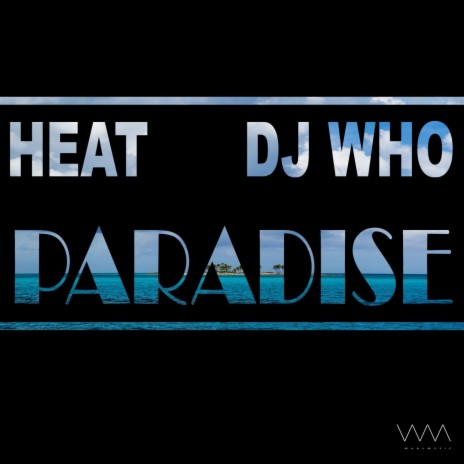 Paradise ft. DJ Who | Boomplay Music