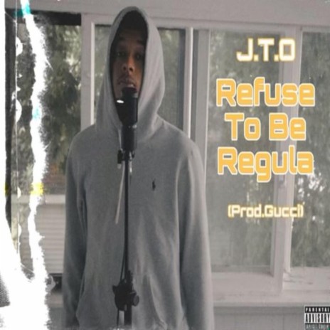 Refuse To Be Regula | Boomplay Music