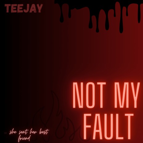 Not My Fault | Boomplay Music