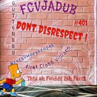 Dont Disrespect