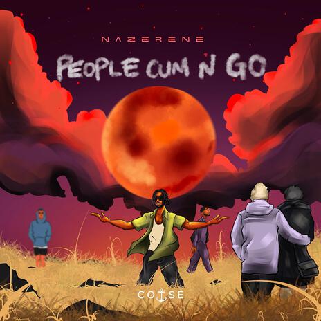 People Cum N Go | Boomplay Music