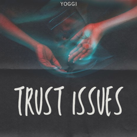 Trust Issues | Boomplay Music