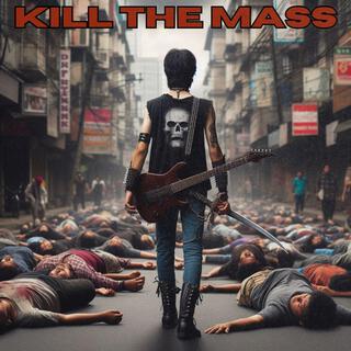 Kill The Mass