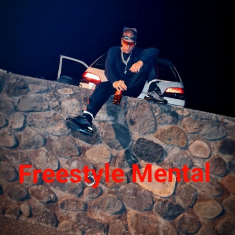 Freestyle Mental | Boomplay Music