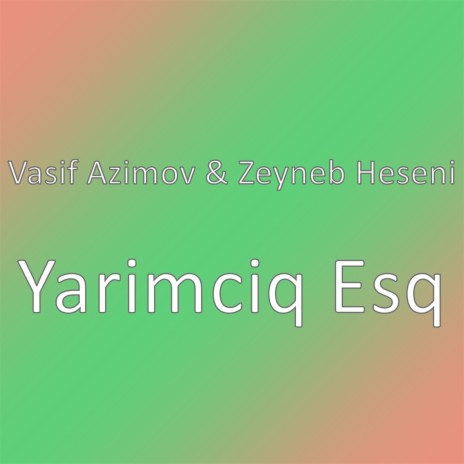 Yarimciq Esq | Boomplay Music