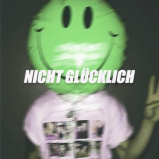 NICHT GLÜCKLICH ft. trabbey lyrics | Boomplay Music