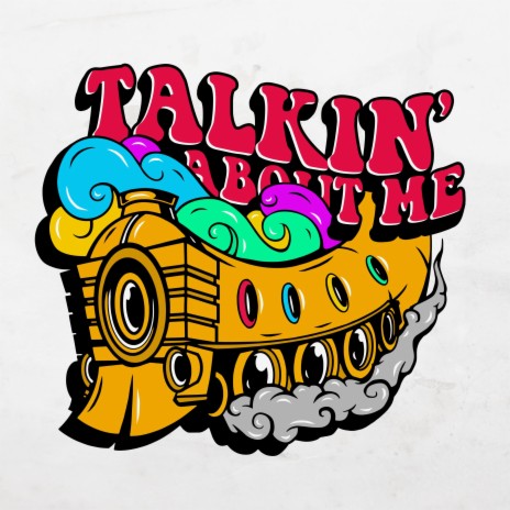 Talkin' About Me | Boomplay Music