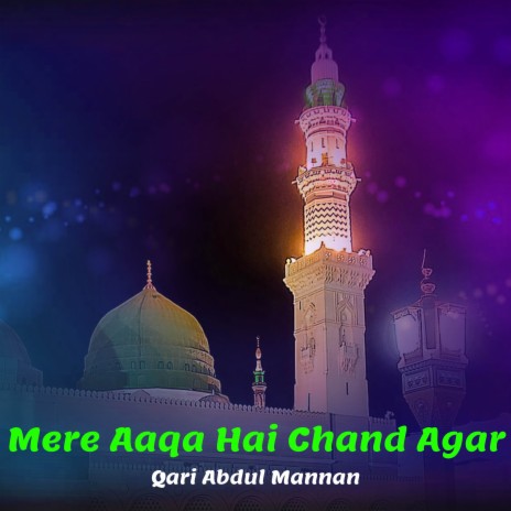 Mere Aaqa Hai Chand Agar | Boomplay Music