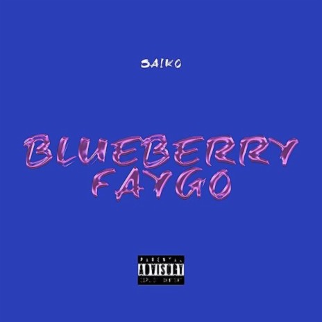 Blueberry Faygo | Boomplay Music