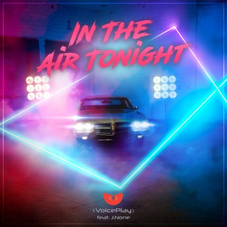 In The Air Tonight ft. J.None | Boomplay Music