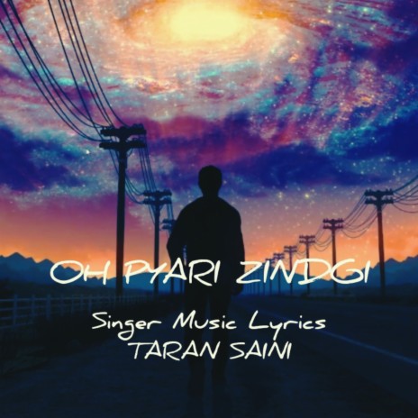 Oh Pyari Zindgi | Boomplay Music