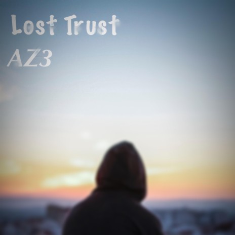 Lost Trust | Boomplay Music
