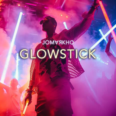 Glowstick | Boomplay Music