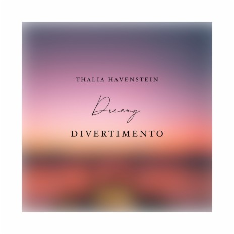 Dreamy Divertimento | Boomplay Music