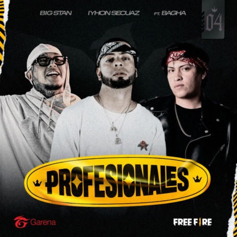 Profesionales ft. Big Stan, Iyhon Secuaz & Bagha | Boomplay Music