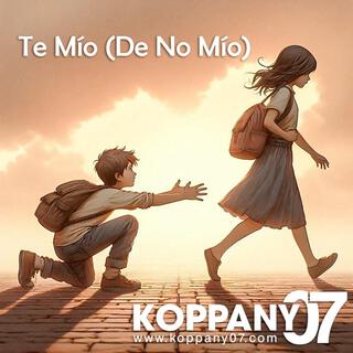 Te Mío, De No Mío ft. Absolon lyrics | Boomplay Music