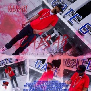 Caesar Of The City EP Hosted By DJ Don Demarco
