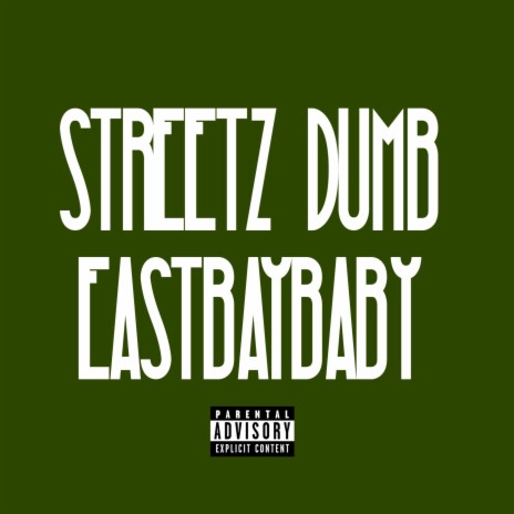 Streetz Dumb | Boomplay Music
