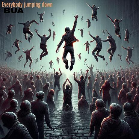 Everybody jump down | Boomplay Music