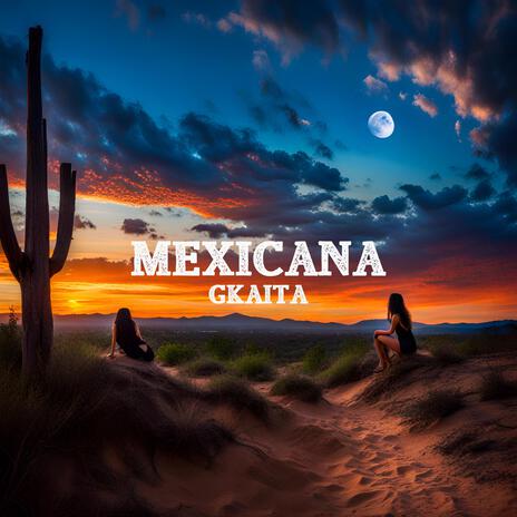 Mexicana | Boomplay Music