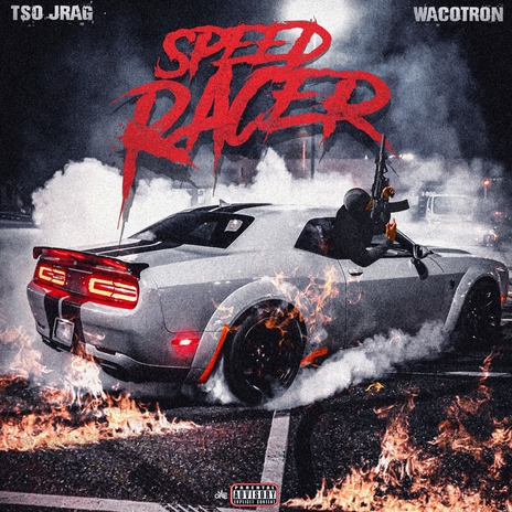 Speed Racer (feat. Wacotron) | Boomplay Music