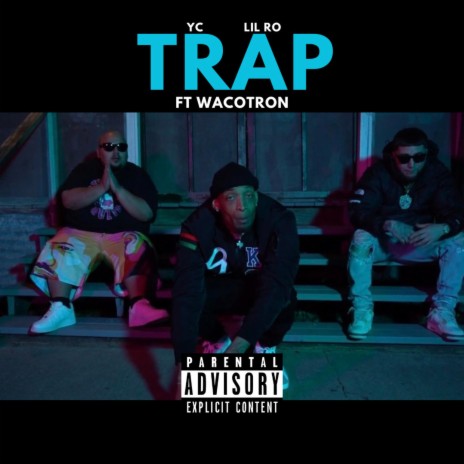 Trap ft. Wacotron & Lil Ro