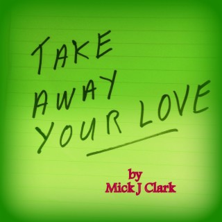 Take Away Your Love