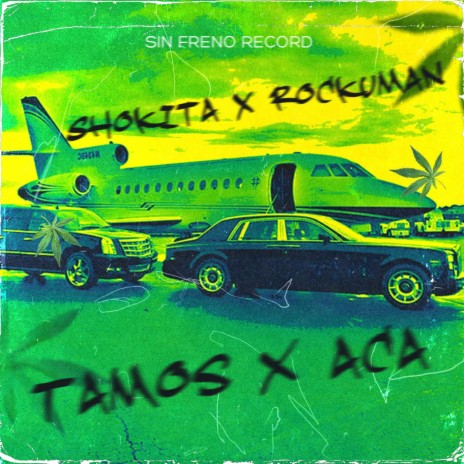 Tamos X Aca ft. Rockuman Beats | Boomplay Music