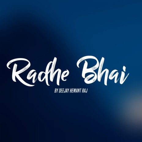 Radhe Bhai | Boomplay Music
