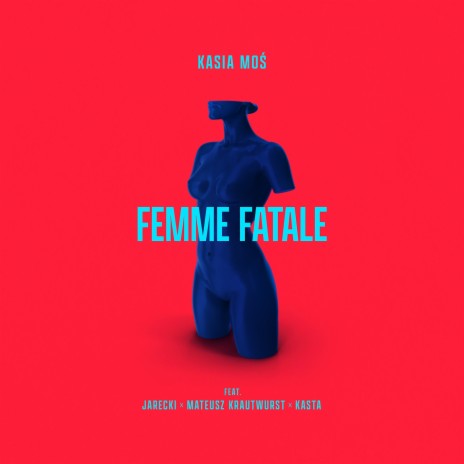 Femme Fatale ft. Jarecki, Kasta & Mateusz Krautwurst | Boomplay Music