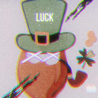 Luck