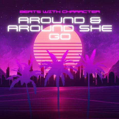 Around And Around She Go | Boomplay Music