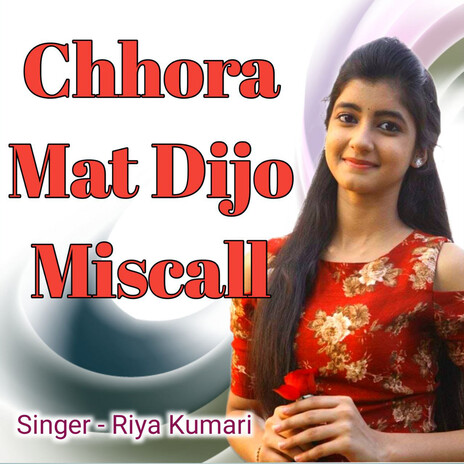 Chhora Mat Dijo Miscall | Boomplay Music