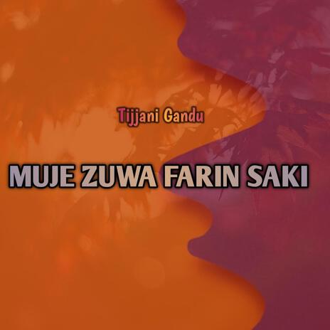 Muje Zuwa Farin Sarki Kwankwaso | Boomplay Music